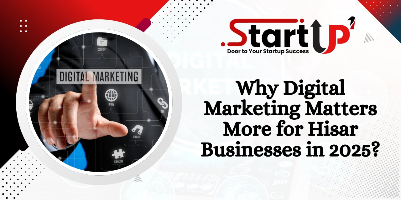 Why Digital Marketing Matters More for Hisar Businesses in 2025 Why Digital Marketing Matters More for Hisar Businesses in 2025